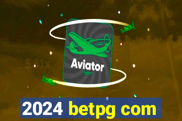 2024 betpg com